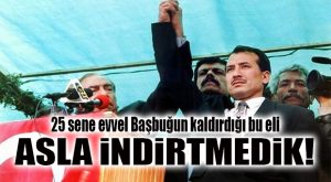ARİF OLAN ANLADI… BU ELİ BAŞBUĞ KALDIRDI, BAŞKASI  İNDİREMEZ!