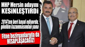 TUNA’NIN ADAYLIĞINI GENEL MERKEZ’DEN ÖNCE KOCAMAZ İLAN ETTİ