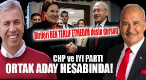 FLAŞ İDDİA… İYİ PARTİ ANKARA’YA YAVAŞ’I MERSİN’E KOCAMAZ’I KOYACAK, CHP DESTEKLEYECEK!