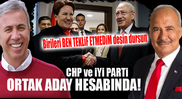FLAŞ İDDİA… İYİ PARTİ ANKARA’YA YAVAŞ’I MERSİN’E KOCAMAZ’I KOYACAK, CHP DESTEKLEYECEK!