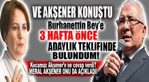 TEKLİF VAR, ISRAR DA VAR… AKŞENER GÖRÜŞME DETAYLARINIANLATTI!