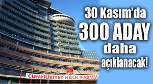 CHP MERSİN’DE GÖZLER 30 KASIM’DA… 300 ADAYIN İÇİNDE MERSİN’DE KİMLER OLACAK?