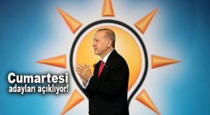 CUMHURBAŞKANI ERDOĞAN: “ADAYLARIMIZI CUMARTESİ AÇIKLAYABİLİRİZ!”