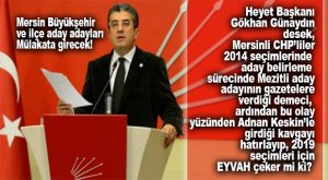 FLAŞ GELİŞME… CHP HEYETİ MERSİN ADAY ADAYLARIYLA GÖRÜŞECEK!