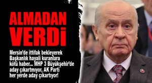 MHP LİDERİ AÇIKLADI: “CHP-İYİ PARTİ ORTAK ADAY ÇIKARTIRSA BİZ DE ORADA KARŞISINA ÇIKACAĞIZ!”