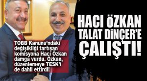 AK PARTİLİ HACI ÖZKAN’IN ÖNERİSİ KOMİSYONDA KABUL EDİLDİ… TALAT DİNÇER’İN ÖNÜ AÇILDI