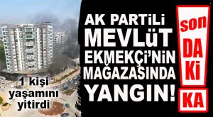 YANGIN GÜÇLÜKLE SÖNDÜRÜLDÜ… 1 KİŞİ HAYATINI KAYBETTİ