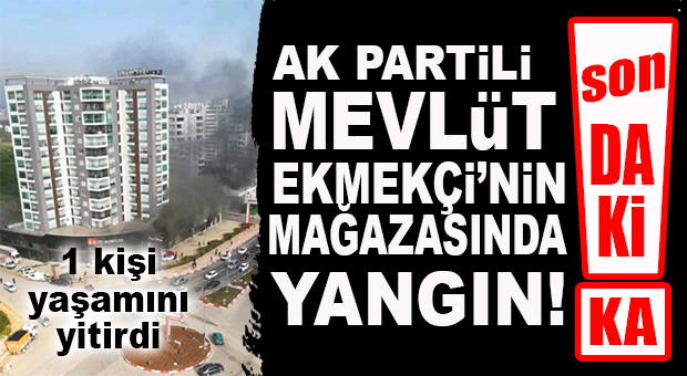 YANGIN GÜÇLÜKLE SÖNDÜRÜLDÜ… 1 KİŞİ HAYATINI KAYBETTİ