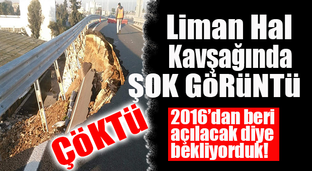 LİMAN-HAL KAVŞAĞI’NDA ŞOK… ASFALT ÇÖKTÜ!