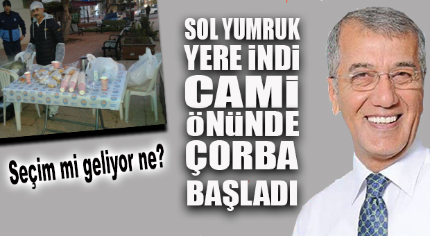 CHP’Lİ BELEDİYEDEN CAMİ ÇIKIŞI ÇORBA İKRAMI!