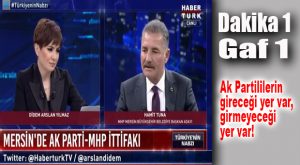 MHP’Lİ TUNA HABERTÜRK’TE:  “AK PARTİ’DE SIKINTILI OLANLAR VAR!”