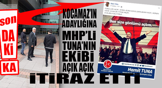 FLAŞ GELİŞME… KOCAMAZ’IN DP ADAYLIĞINA İTİRAZ GELDİ