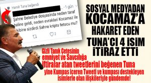 4 İTİRAZ… UCU HAMİT TUNA’YA ÇIKIYOR…