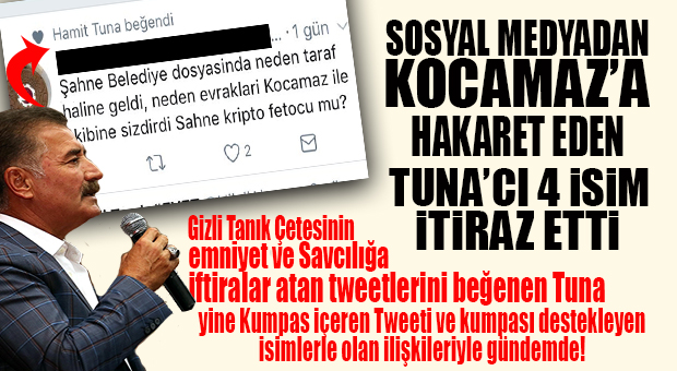 4 İTİRAZ… UCU HAMİT TUNA’YA ÇIKIYOR…