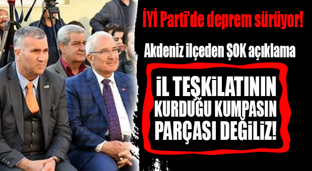 AKİF ÇİFÇİ’NİN DOSYASINI YSK’YA TESLİM ETMEYEN AKDENİZ TEŞKİLATI DA GÖREVDEN ALINDI