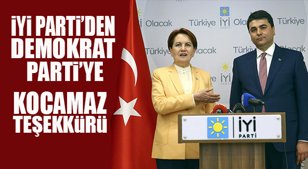 İYİ PARTİ’DEN DEMOKRAT PARTİ’YE KOCAMAZ TEŞEKKÜRÜ