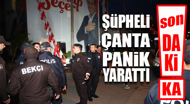 SON DAKİKA… CHP’Lİ SEÇER’İN EĞRİÇAM OFİSİNDE ŞÜPHELİ ÇANTA PANİĞİ