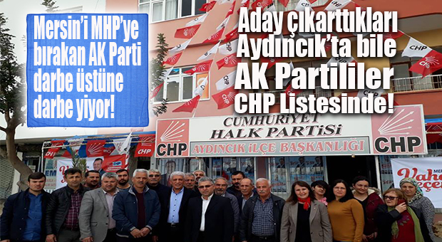 AYDINCIK AK PARTİ’DE CHP MECLİS ÜYESİ LİSTESİ ŞOKU!