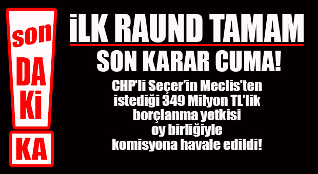 FLAŞ…FLAŞ…FLAŞ… OY BİRLİĞİYLE KOMİSYONA HAVALE EDİLDİ!