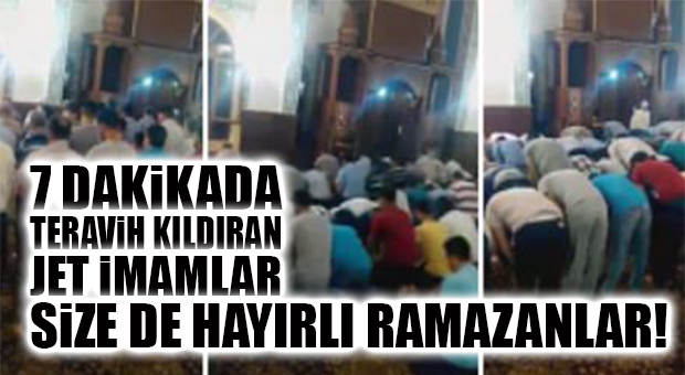TERAVİH NAMAZLARI BU AKŞAM BAŞLIYOR! JET İMAMLARA TAKİP GELİYOR!