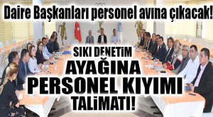 SEÇER DAİRE BAŞKANLARINI DA UYARDI: “SİZİ DE GÖREVDEN ALIRIM!”