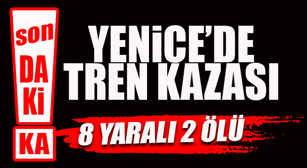 SON DAKİKA… TARSUS’TA TREN KAZASI… 8 YARALI 2 ÖLÜ