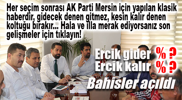ŞAŞIRDIK MI, TABİ Kİ HAYIR, 17 YILDIR VAR… AK PARTİ MERSİN’DE “REVİZYON” HABERLERİ SEZONU BAŞLADI!