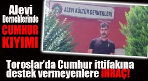 FLAŞ İDDİA… TOROSLAR CEMEVİNDE MHP’YE DESTEK VERMEYEN ALEVİLER İHRAÇ EDİLİYOR