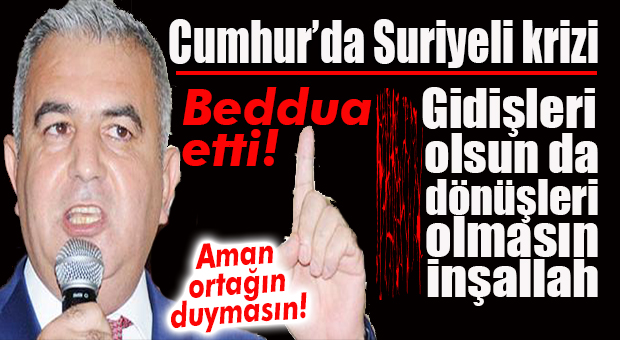 CUMHUR’DA BEDDUA KRİZİ… BAKİ ŞİMŞEK’TEN SURİYELİLERE BEDDUA!