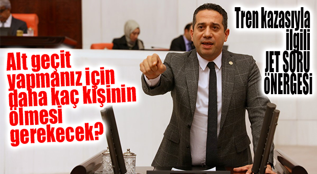 CHP’Lİ BAŞARIR’DAN TARSUS KAZASIYLA İLGİLİ JET SORU ÖNERGESİ