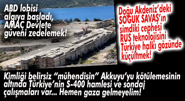DOĞU AKDENİZ’DEKİ “SOĞUK SAVAŞ” AKKUYU’YA SIÇRADI: RUS TEKNOLOJİSİNİ KÖTÜLEME PROGRAMI BAŞLATILDI!