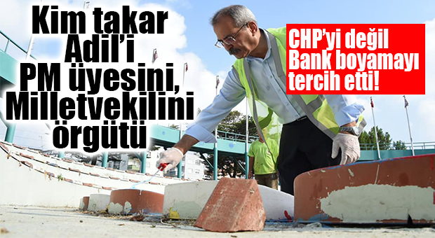 CHP’YE YENİ İBRAHİM GENÇ HAYIRLI OLSUN!.. BANKLARI BOYAMAYI ÖRGÜTE TERCİH ETTİ!