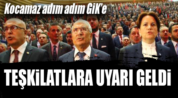 ADIM ADIM GİK’E… KONGRE ÖNCESİ TEŞKİLATLARA “İMZA UYARISI!”