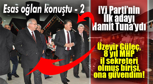 SERVET KOCA AÇIKLADI: “İLK ADAYIMIZ HAMİT TUNA’YDI, ÜZEYİR GÜLEÇ 8 YIL MHP İL SEKRETERİYDİ ONA GÜVENDİM!”