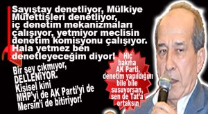 DENETİM YAPILDIĞINI BİLE BİLE MAHMUT TAT’IN KİŞİSEL HIRS KAYIĞINA BİNEN AK PARTİLİLER… SADECE MECLİSİ DEĞİL MERSİN’İ DE KİLİTLEDİNİZ!