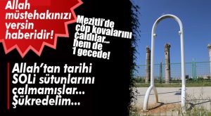 NEREYE SÜRÜKLENİYORUZ?.. MEZİTLİ’DE ÇÖP KOVALARINI ÇALDILAR!