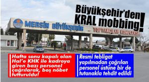 CHP’Lİ BÜYÜKŞEHİR’DEN MOBBİNG… HAFTA SONU KAPALI OLAN HAL’DE KHK’LI BAZI PERSONELLERE BOŞ NÖBET TUTTURULDU