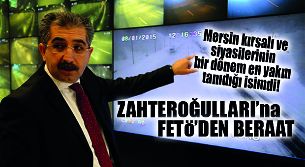 MERSİN KIRSALININ YAKINDAN TANIDIĞI İSİM AHMET ZAHTEROĞULLARI BERAAT ETTİ!