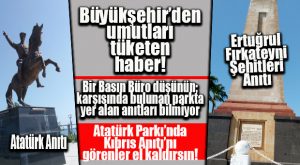 BİZİ BUNLAR YÖNETİYOR MAALESEF… ATATÜRK PARKI’NDA “KIBRIS” ANITI’NI GÖRENLER EL KALDIRSIN!