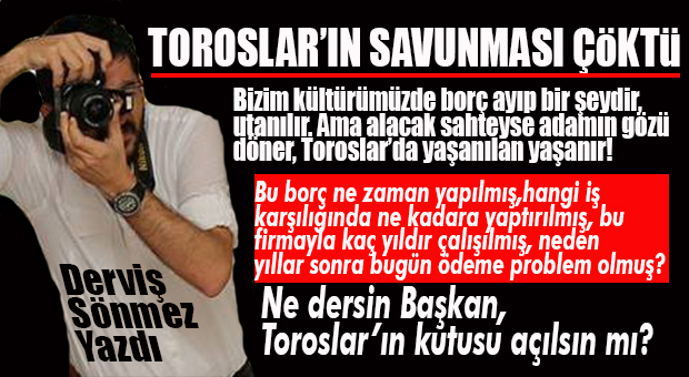 DERVİŞ SÖNMEZ YAZDI… TOROSLAR’DA DİYET AĞIR MI GELMEYE BAŞLADI?