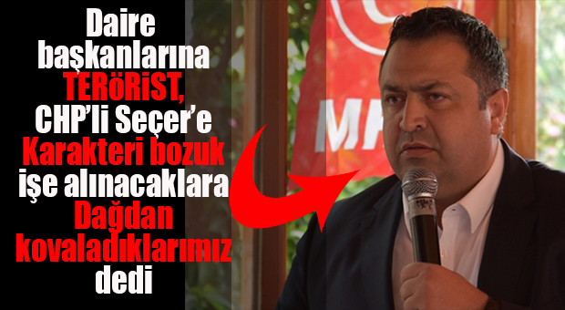 GÜNÜN HABERİ… MHP’Lİ BAŞKAN’DAN ŞOK HAKARET