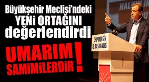CHP’Lİ SEÇER’DEN AK PARTİ’YE: “İYİ Kİ DE MÜZAKAREYİ BAŞLATMIŞIZ!”