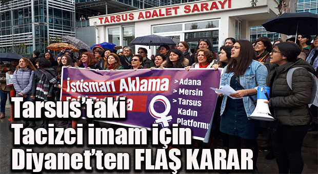 TARSUS’TAKİ “TACİZCİ İMAM” HAKKINDA DİYANET’TEN FLAŞ KARAR!