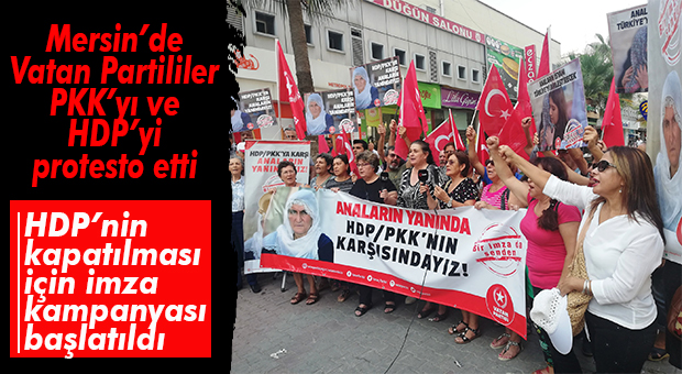 VATAN PARTİSİ MERSİN İL BAŞKANLIĞI DİYARBAKIR ANNELERİ İÇİN KAMPANYA BAŞLATTI