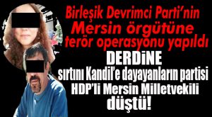MERSİN’DE TERÖR OPERASYONU: 4 GÖZALTI