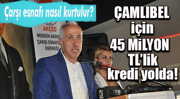 GÜLTAK: “MİLLET BAHÇESİ ÇAMLIBEL’İ CANLANDIRACAK”