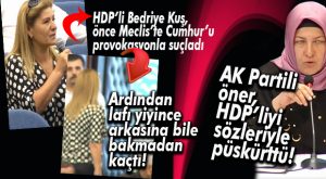 MECLİS’TE CUMHUR; HDP’Yİ PÜSKÜRTTÜ!