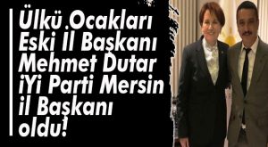 FLAŞ GELİŞME… İYİ PARTİ MERSİN İL BAŞKANI BELLİ OLDU!