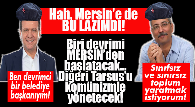 CHP YİNE BİLDİĞİNİZ GİBİ… SEÇER DEVRİMCİLİĞİNİ, BOZDOĞAN KOMÜNİSTLİĞİNİ İLAN ETTİ