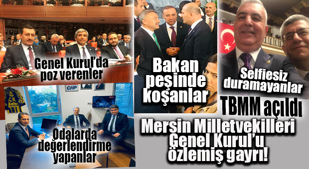TBMM YENİ YASAMA YILINA BAŞLADI… GÖZLER MERSİN MİLLETVEKİLLERİNDEYDİ!